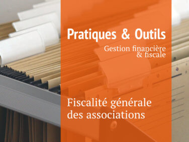 Fiscalité générale des associations (fiche Pratiques & outils) Fiscalité générale des associations (fiche Pratiques & outils)