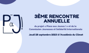 28 septembre 2023 - Rencontre annuelle de « Place aux Jeunes ! » et de la CJSI 28-septembre-2023-rencontre-annuelle-de-place-aux-jeunes-et-de-la-cjsi