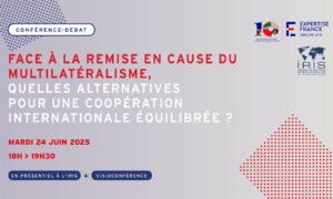 Face à la remise en cause du multilatéralisme, quelles alternatives pour une coopération internationale équilibrée ? Accueil